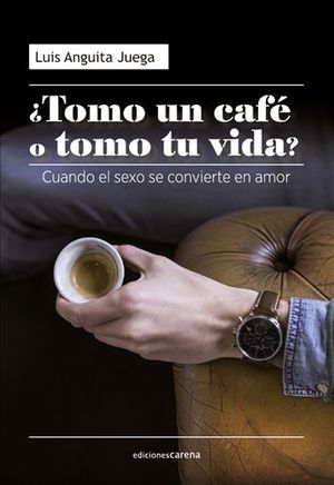 �TOMO UN CAF� O TOMO TU VIDA?