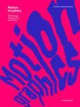 MOTION GRAPHICS: 100 DESIGN PROJECTS YOU CAN�T MISS