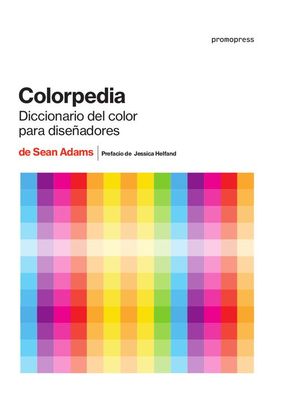 COLORPEDIA. DICCIONARIO DEL COLOR PARA DISEADORES