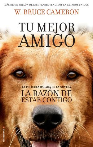 TU MEJOR AMIGO. LA RAZON DE ESTAR CONTIGO