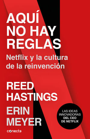 AQUI NO HAY REGLAS. NETFLIX Y LA CULTURA DE LA REINVENCIN