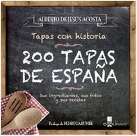 200 TAPAS DE ESPAA. TAPAS CON HISTORIA