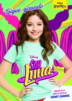 SOY LUNA 5. SIGUE GIRANDO