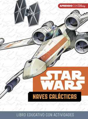 STAR WARS. NAVES GALACTICAS