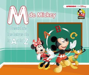 M DE MICKEY. DESCUBRE LAS LETRAS DE LA A A LA Z