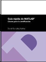 GUA RPIDA DE MATLAB. CLAVES PARA LA CERTIFICACIN