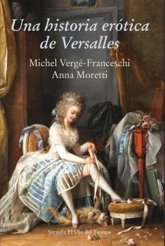 UNA HISTORIA ER�TICA DE VERSALLES