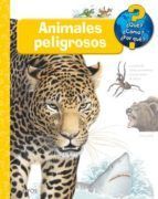 QU, COMO, POR QU?... ANIMALES PELIGROSOS