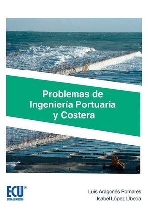 PROBLEMAS DE INGENIERIA PORTUARIA Y COSTERA