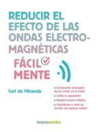 REDUCIR EL EFECTO DE LAS ONDAS ELECTROMAGN�TICAS F�CILMENTE