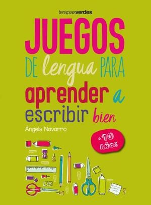 JUEGOS DE LENGUA PARA APRENDER A ESCRIBIR BIEN +10 AOS