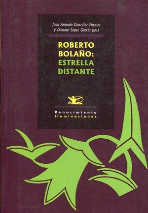 ROBERTO BOLA�O: ESTRELLA DISTANTE