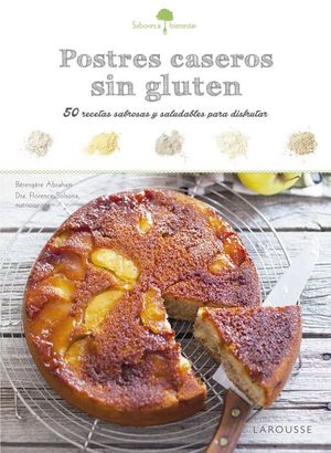 SABORES & BIENESTAR: POSTRES CASEROS SIN GLUTEN