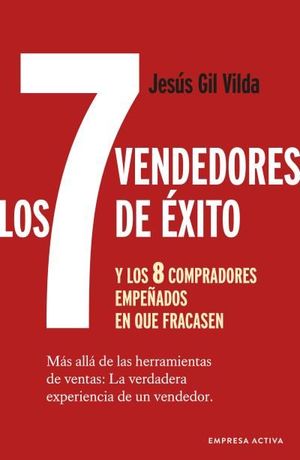 LOS 7 VENDEDORES DE EXITO Y LOS 8 COMPRADORES EMPEADOS EN QUE FRACASEN