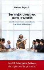 SER MEJOR DIRECTIVO: ESTA ES LA CUESTION