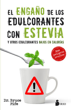 EL ENGAO DE LOS EDULCORANTES CON ESTEVIA Y OTROS EDULCORANTES BA