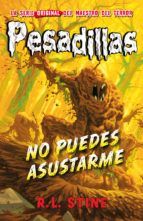 PESADILLAS N 23: NO PUEDES ASUSTARME