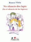 NO SILENCIO DOS LAPIS / EN EL SILENCIO DE LOS LAPICES