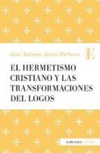 EL HERMETISMO CRISTIANO Y LA TRANSFORMACION DEL LOGOS