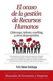 EL OCASO DE LA GESTION DE RECURSOS HUMANOS