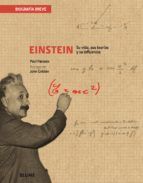 EINSTEIN. SU VIDA, SUS TEORIAS Y SU INFLUENCIA