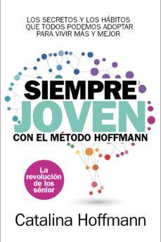SIEMPRE JOVEN CON EL METODO HOFFMANN
