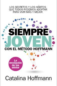 SIEMPRE JOVEN CON EL METODO HOFFMANN