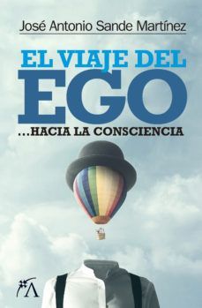 EL VIAJE DEL EGO... HACIA LA CONSCIENCIA