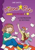 MILENA PATO 1: LA RASTREADORA DE HISTORIAS