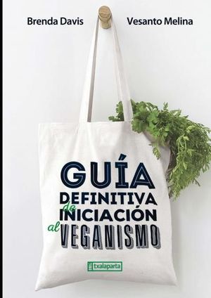 GUA DEFINITIVA DE INICIACIN AL VEGANISMO