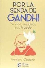 POR LA SENDA DE GANDHI