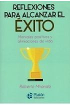 REFLEXIONES PARA ALCANZAR EL EXITO