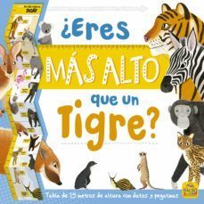 ERES MAS ALTO QUE UN TIGRE?