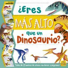 ERES MAS ALTO QUE UN DINOSAURIO?