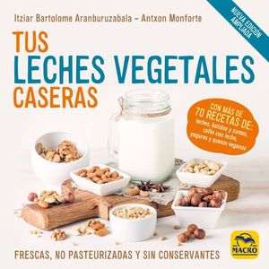 TUS LECHES VEGETALES CASERAS