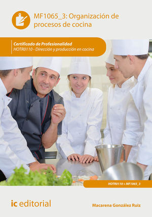 ORGANIZACIN DE PROCESOS DE COCINA. HOTR0110 - DIRECCIN Y PRODUCCIN EN COCINA