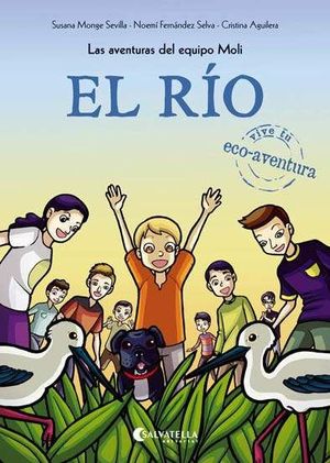 LAS AVENTURAS DEL EQUIPO MOLI: EL R�O