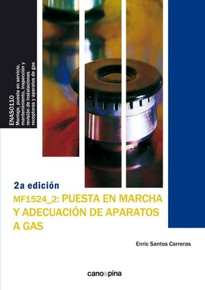MF1524 PUESTA EN MARCHA Y ADECUACIÓN DE APARATOS A GAS 2ª EDICIÓN