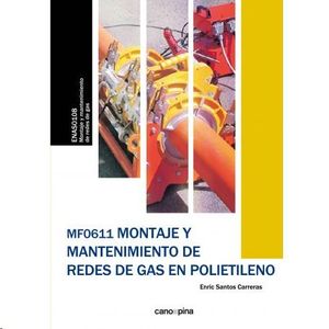 MF0611 MONTAJE Y MANTENIMIENTO DE REDES DE GAS EN POLIETILENO