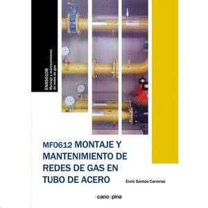MF0612 MONTAJE Y MANTENIMIENTO DE REDES DE GAS EN TUBO DE ACERO