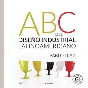 ABC DEL DISEO INDUSTRIAL LATINOAMERICANO