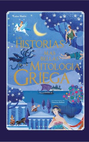 LAS HISTORIAS MS BELLAS DE LA MITOLOGA GRIEGA