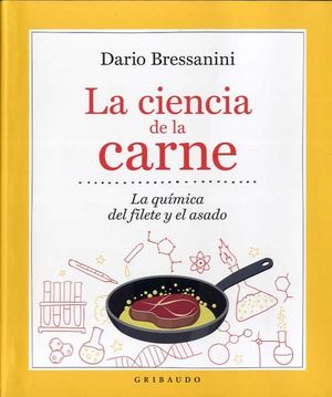 LA CIENCIA DE LA CARNE. LA QUIMICA DEL FILETE Y EL ASADO