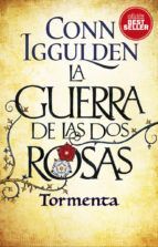 LA GUERRA DE LAS DOS ROSAS 1. TORMENTA