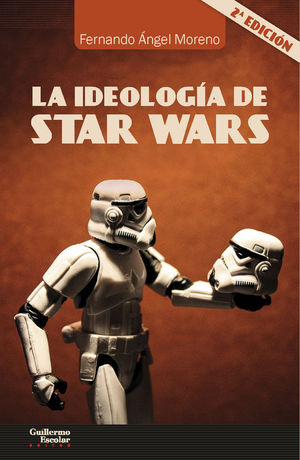 LA IDEOLOGA DE STAR WARS