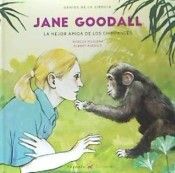 JANE GOODALL: LA MEJOR AMIGA DE LOS CHIMPANC�S
