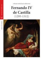 FERNANDO IV DE CASTILLA (1295-1312) (2� ED.)