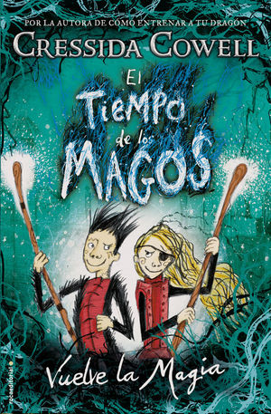 EL TIEMPO DE LOS MAGOS 2. VUELVE LA MAGIA