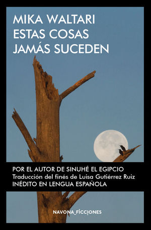 ESTAS COSAS JAM�S SUCEDEN