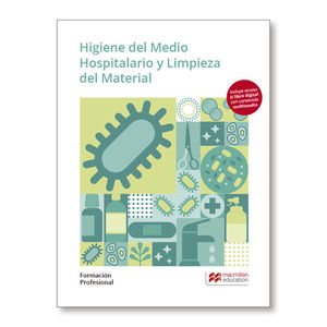 HIGIENE DEL MEDIO HOSPITALARI Y LIMPIEZA DEL MATERIA. FORMACIN PROFESIONAL 2019